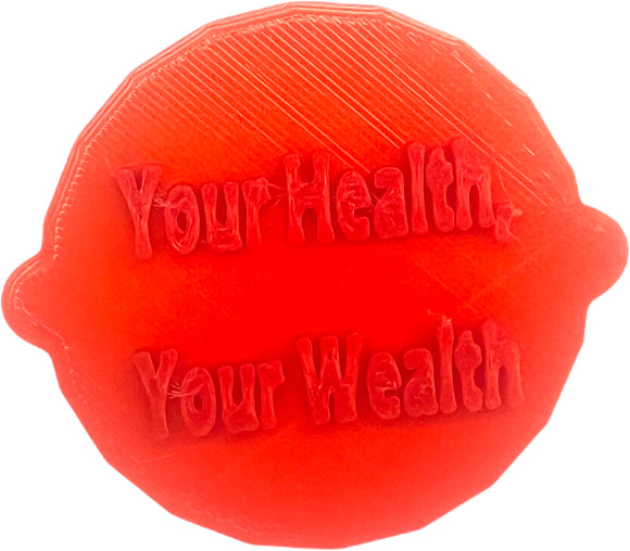 Your Health, Your Wealth | Custom Biscuit Embosser Fondant Stamp