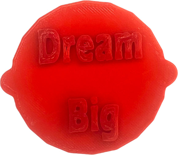 Dream Big, Sweet 16, Cake and Biscuit Embosser Fondant Stamp