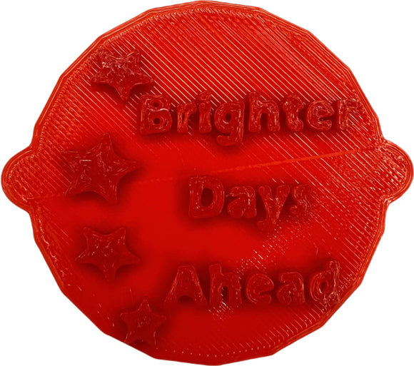 Brighter Days Ahead Cake Stamp | Custom Biscuit Embosser Stamp
