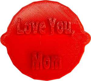 Love You, Mom Mother's Day Cake and Biscuit Embosser Stamp