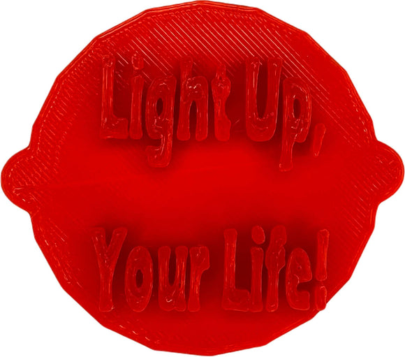 Light Up, Your Life!  Cake Stamp | Personalised Biscuit Embosser Stamp