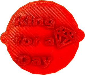 King for a Day Cake Stamp | Personalised Biscuit Embosser Stamp