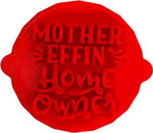 "Mother Effin Home Owner" Housewarming Cake and Biscuit Embosser Stamp