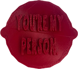 "You're My Person" Cake and Biscuit Embosser Stamp